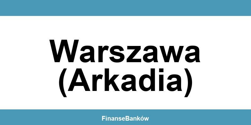 Kontakt – bankomat i wpłatomat Euronet w Warszawa (Arkadia)